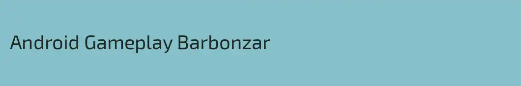 Android Gameplay Barbonzar